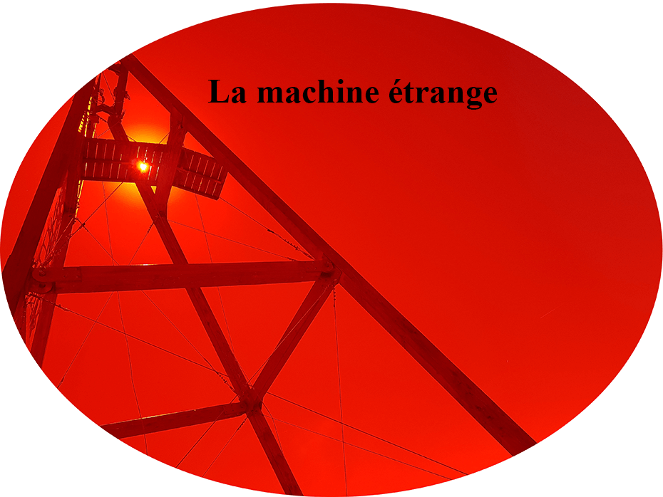 La machine étrange